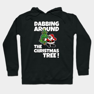 Dabbing Around the Christmas Tree! Hoodie